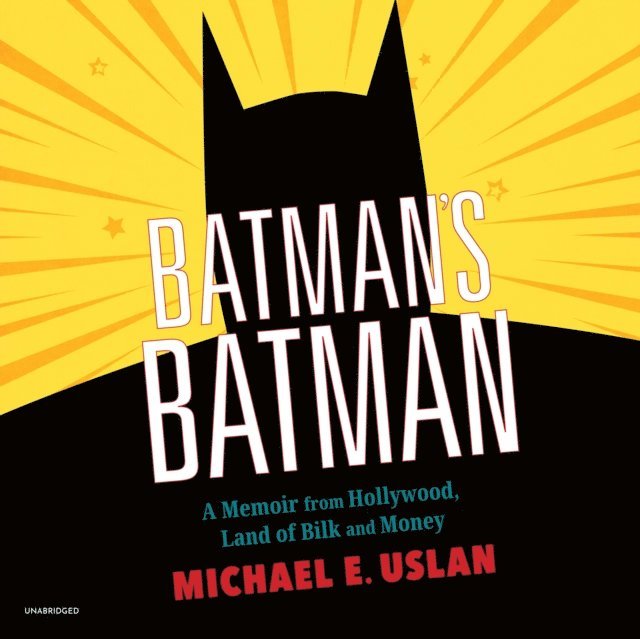 Michael E. Uslan - Batman's Batman, Ljudbok