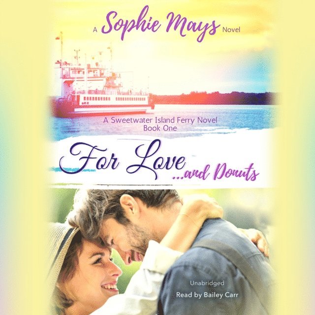 Sophie Mays - For Love...and Donuts, Ljudbok