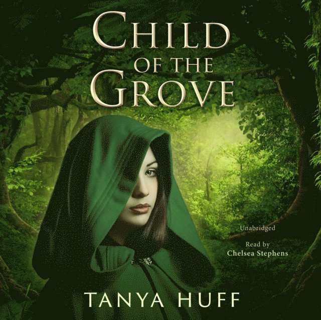 Tanya Huff - Child of the Grove, Ljudbok