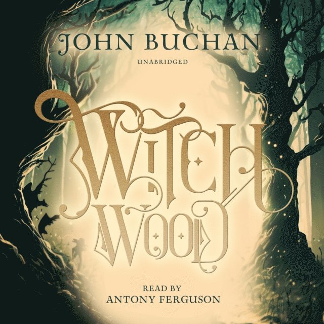 John Buchan - Witch Wood, Ljudbok