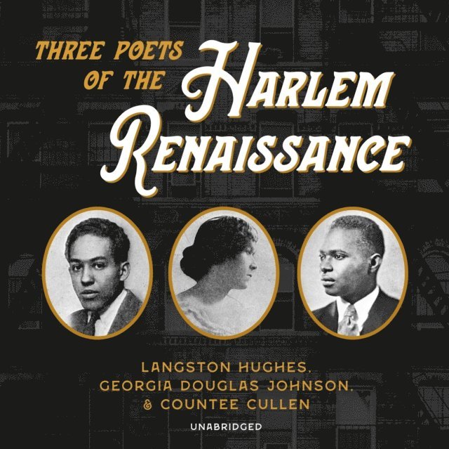 Langston Hughes, Countee Cullen, Georgia Douglas Johnson - Three Poets of the Harlem Renaissance, Ljudbok