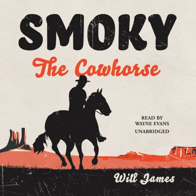 Will James - Smoky the Cowhorse, Ljudbok
