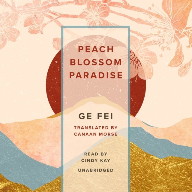 Ge Fei - Peach Blossom Paradise, Ljudbok