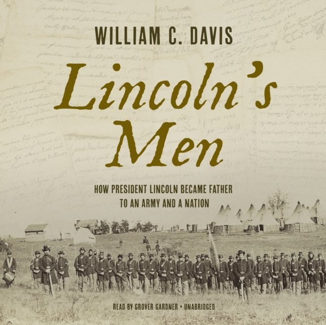 William C. Davis - Lincoln's Men, Ljudbok