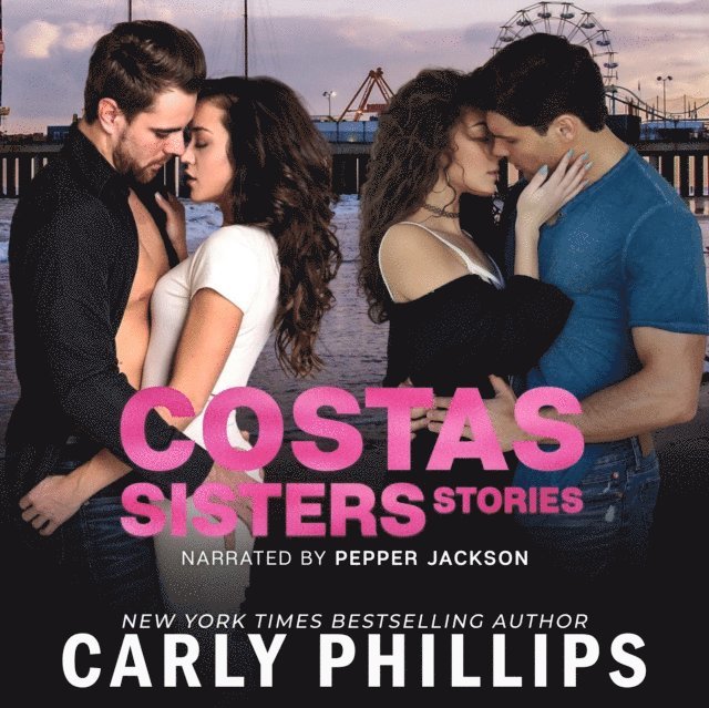 Carly Phillips - Costas Sisters Stories, Ljudbok