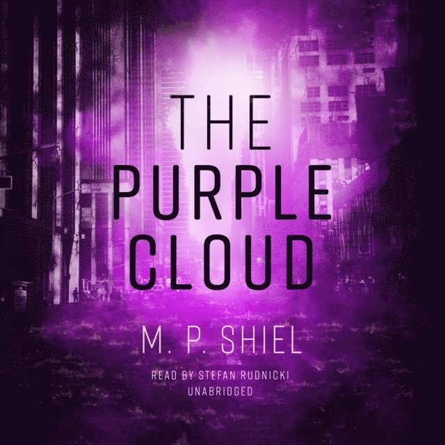M. P. Shiel - Purple Cloud, Ljudbok