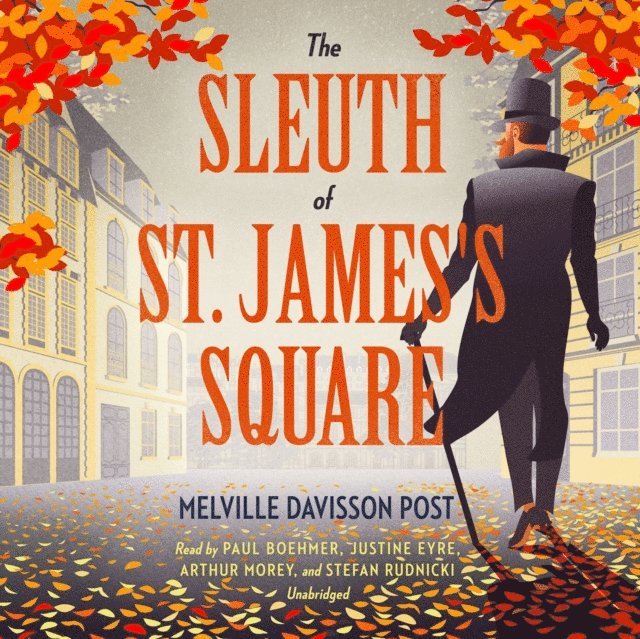 Melville Davisson Post - Sleuth of St. James's Square, Ljudbok