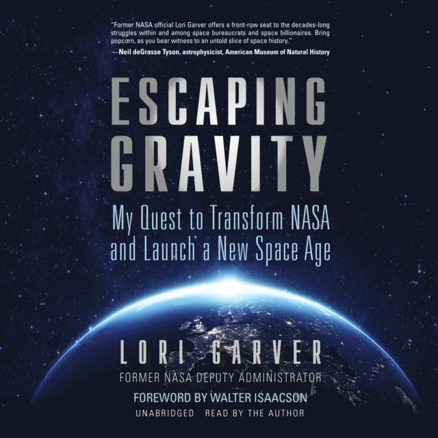 Lori Garver - Escaping Gravity, Ljudbok