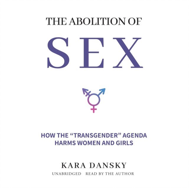 Kara Dansky - Abolition of Sex, Ljudbok. Tillgänglighet: Lägg i varukorg