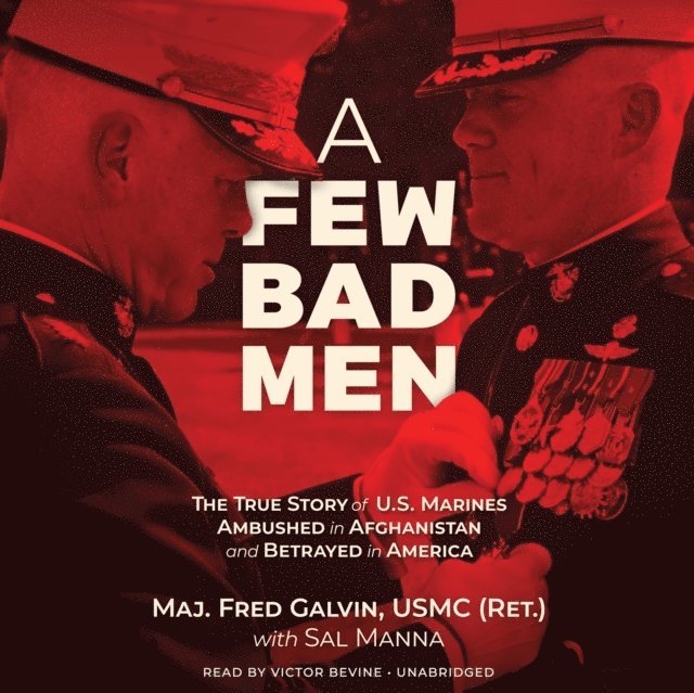 Major Fred  Galvin (Ret.) USMC - Few Bad Men, Ljudbok