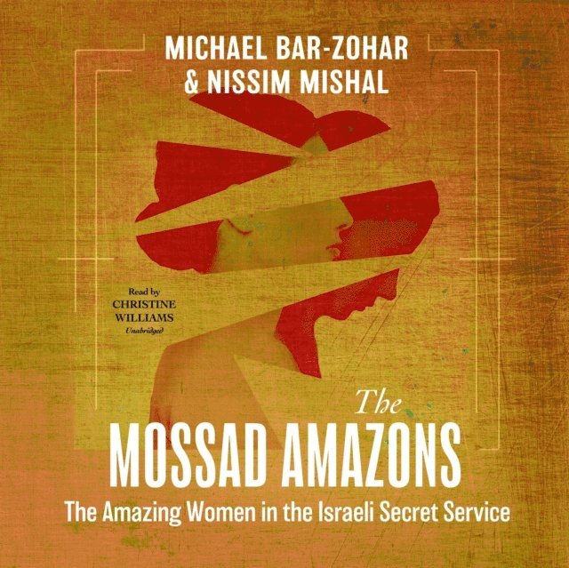 Nissim Mishal, Michael Bar-Zohar - Mossad Amazons, Ljudbok