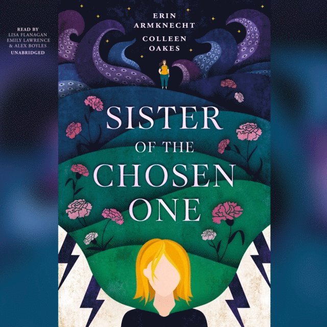 Colleen Oakes, Erin Armknecht - Sister of the Chosen One, Ljudbok