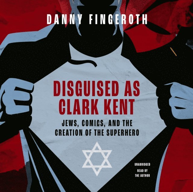Danny Fingeroth - Disguised as Clark Kent, Ljudbok