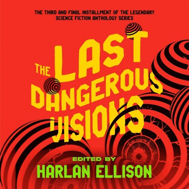Harlan Ellison, Richard Peck, Max Brooks - Last Dangerous Visions, Ljudbok