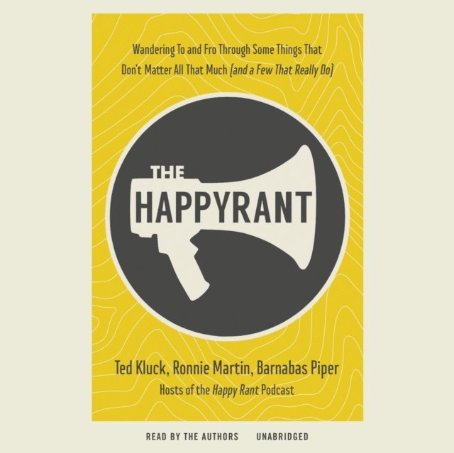 Barnabas Piper, Ted Kluck - Happy Rant, Ljudbok