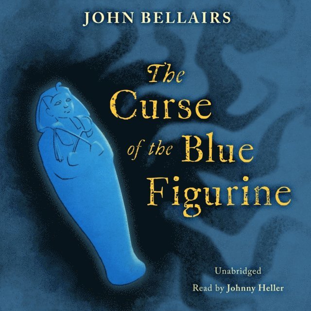 John Bellairs - Curse of the Blue Figurine, Ljudbok