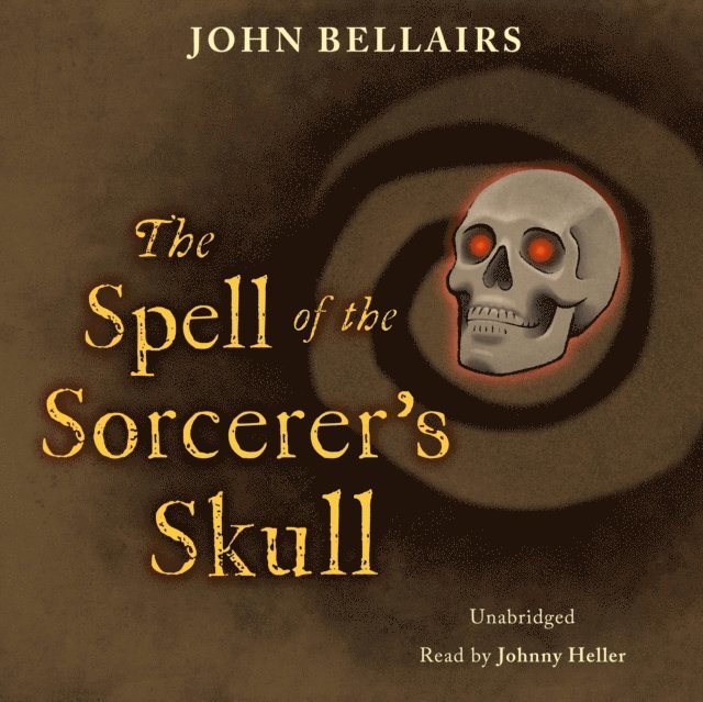 John Bellairs - Spell of the Sorcerer's Skull, Ljudbok