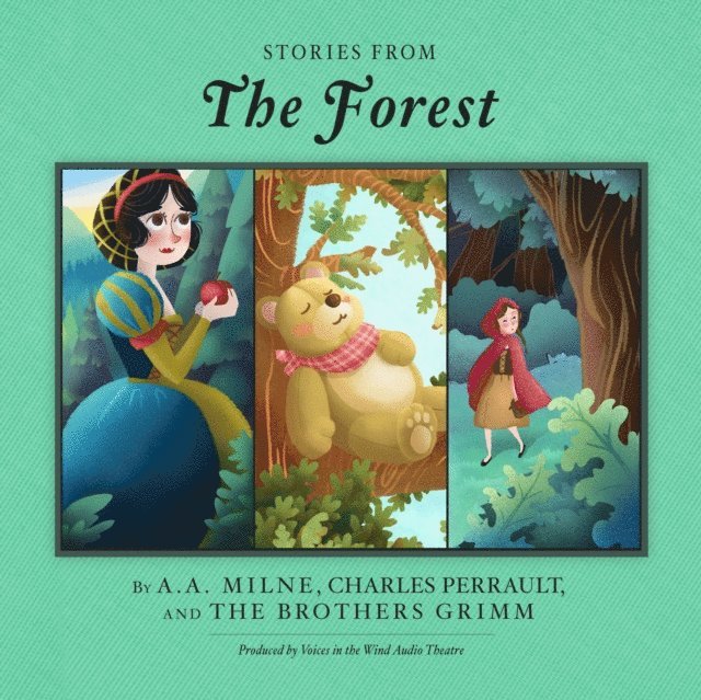 The Brothers Grimm, Charles Perrault, A. A. Milne - Stories from the Forest, Ljudbok