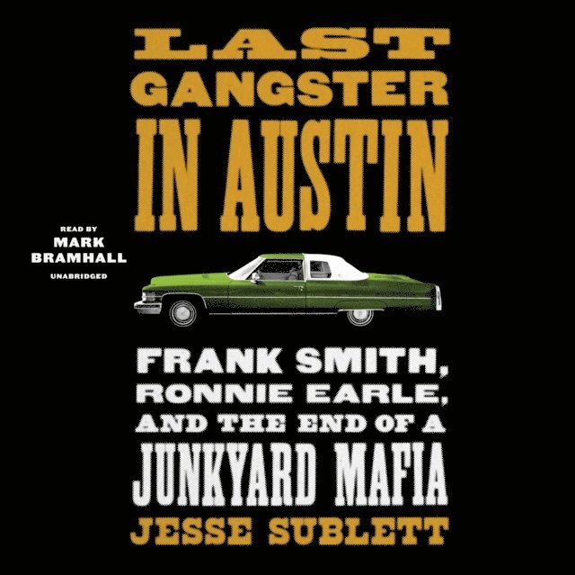 Jesse Sublett - Last Gangster in Austin, Ljudbok