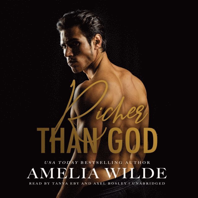 Amelia Wilde - Richer Than God, Ljudbok
