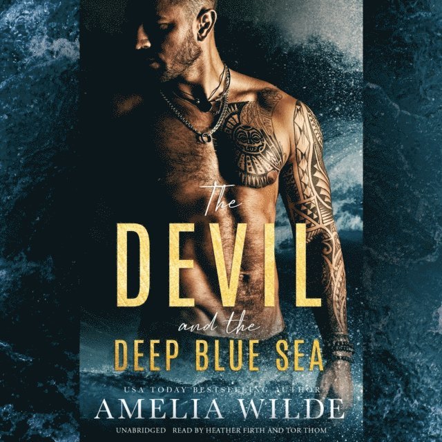 Amelia Wilde - Devil and the Deep Blue Sea, Ljudbok