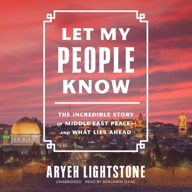 Aryeh Lightstone - Let My People Know, Ljudbok