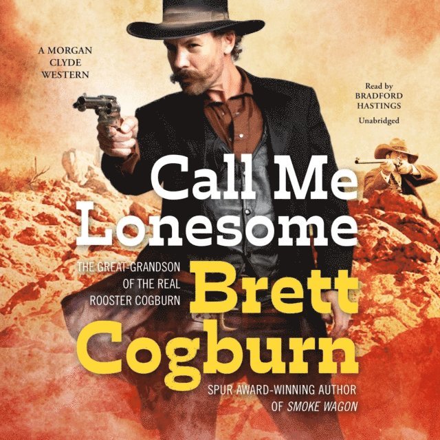 Brett Cogburn - Call Me Lonesome, Ljudbok. Tillgänglighet: Lägg i varukorg