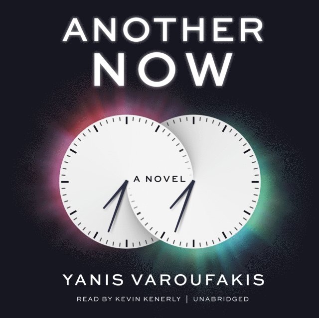 Yanis Varoufakis - Another Now, Ljudbok