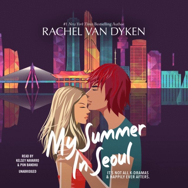 Rachel Van Dyken - My Summer in Seoul, Ljudbok