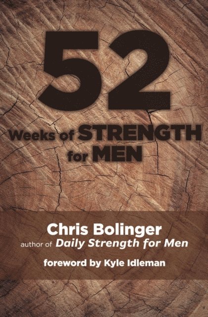 Chris Bolinger - 52 Weeks of Strength for Men, E-bok
