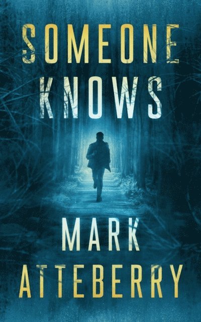 Mark Atteberry - Someone Knows, E-bok