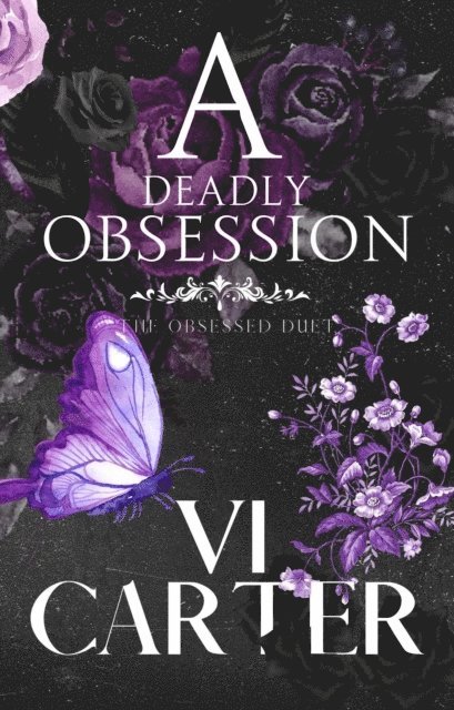 Vi Carter - Deadly Obsession: Dark Romance Suspense, E-bok