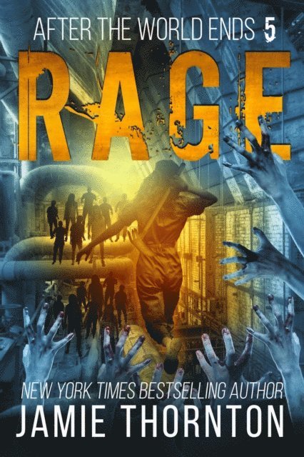 Jamie Thornton - After The World Ends: Rage (Book 5), E-bok