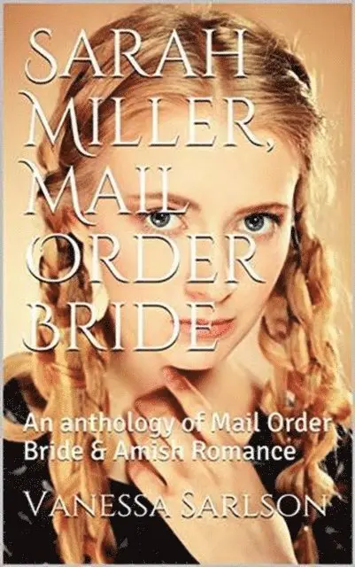 Vanessa Sarlson - Sarah Miller, Mail Order Bride, E-bok. Tillgänglighet: Lägg i varukorg