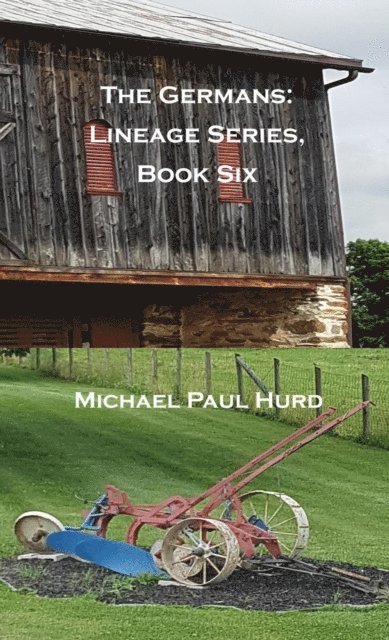 Michael Paul Hurd - Germans: Lineage Series, Book Six, E-bok
