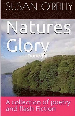 Susan O'Reilly - Natures Glory, Häftad
