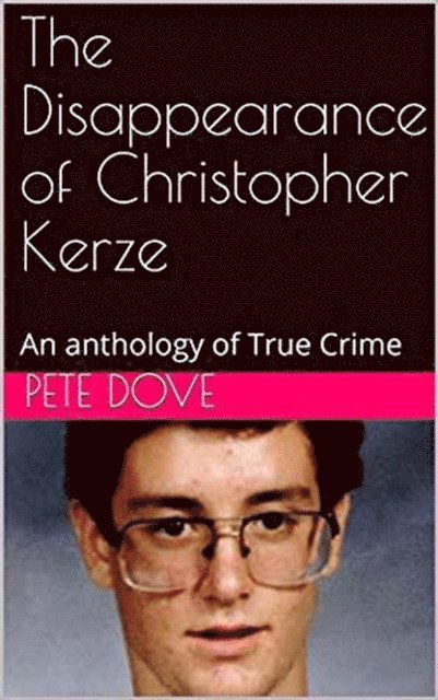 Pete Dove - Disappearance of Christopher Kerze, E-bok