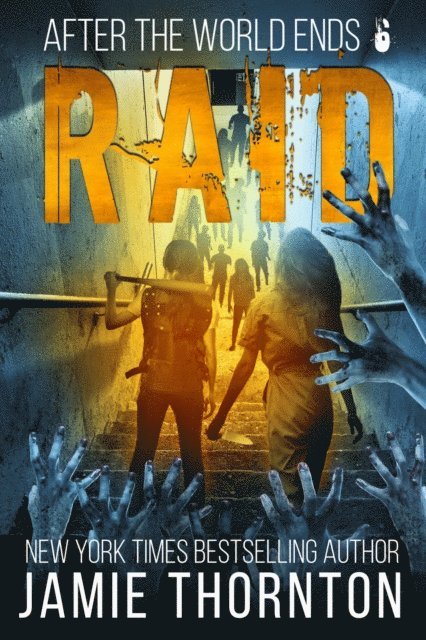 Jamie Thornton - After The World Ends: Raid (Book 6), E-bok