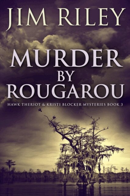 Jim Riley - Murder by Rougarou, E-bok