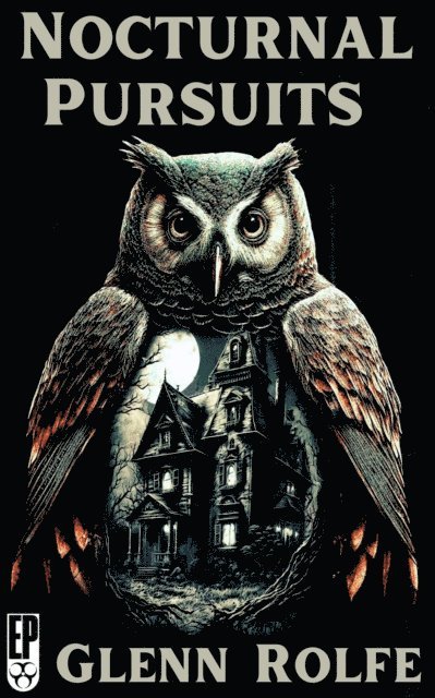 Glenn Rolfe - Nocturnal Pursuits, E-bok