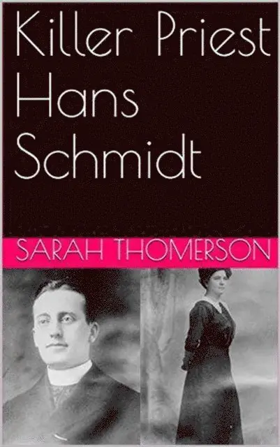 Sarah Thomerson - Killer Priest Hans Schmidt, E-bok. Tillgänglighet: Lägg i varukorg