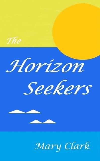 Mary Clark - Horizon Seekers, E-bok