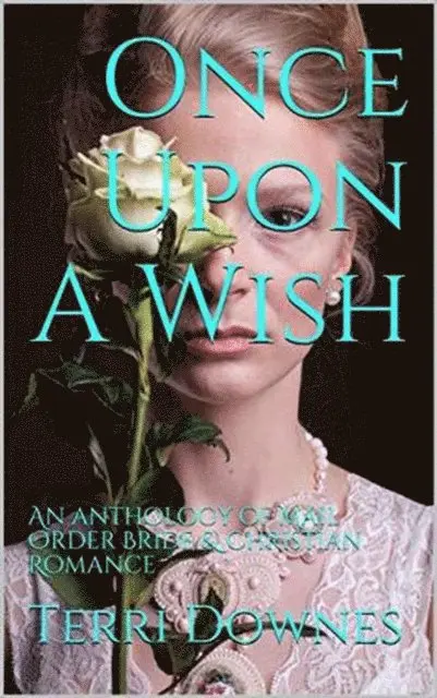 Terri Downes - Once Upon A Wish, E-bok. Tillgänglighet: Lägg i varukorg