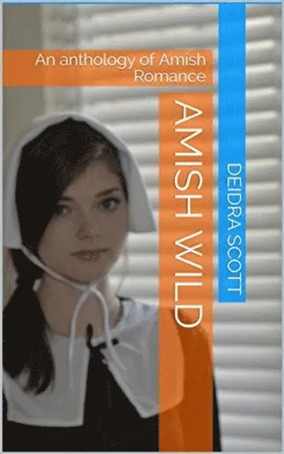 Deidra Scott - Amish Wild, E-bok. Tillgänglighet: Lägg i varukorg