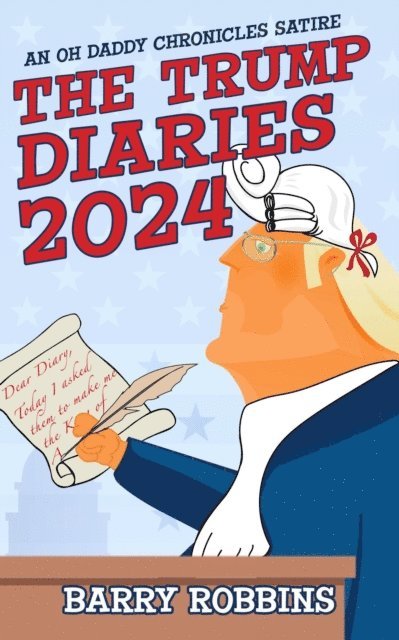 Barry Robbins - Trump Diaries 2024, E-bok