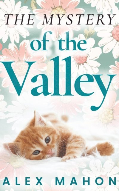 Alex Mahon - Mystery Of The Valley, E-bok