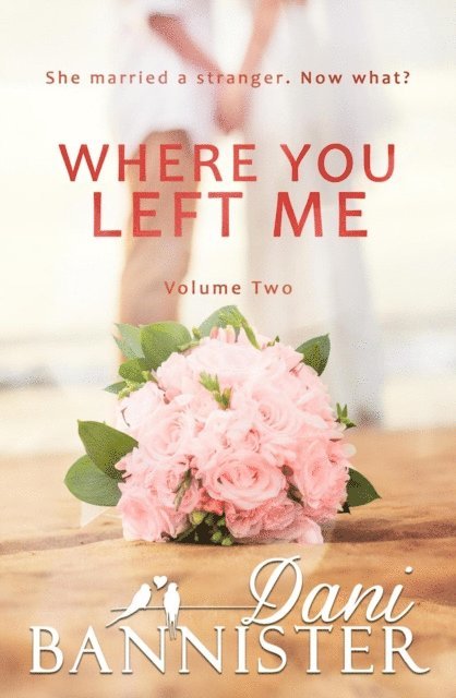 Dani Bannister - Where You Left Me, Vol. 2, E-bok