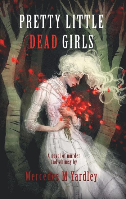 Mercedes M. Yardley - Pretty Little Dead Girls, E-bok