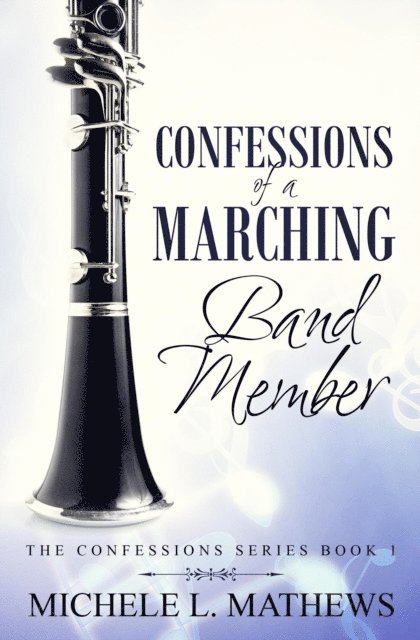 Michele L. Mathews - Confessions of a Marching Band Member, E-bok