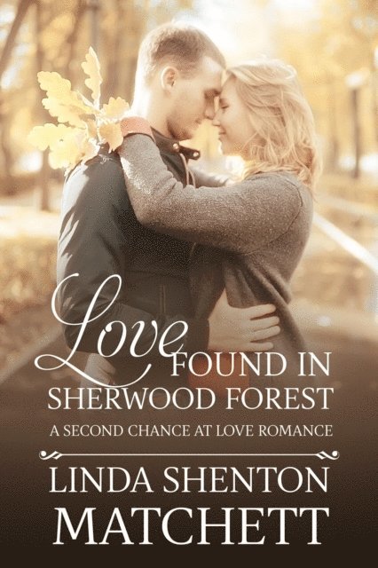 Linda Shenton Matchett - Love Found in Sherwood Forest, E-bok